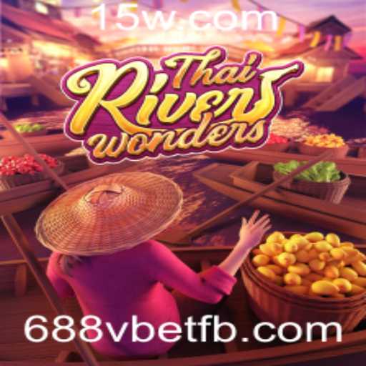 Explorando o Fascinante Jogo 'ThaiRiverWonders' e sua Conexão com 688v Bet