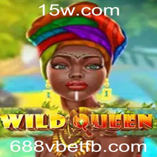 Descubra o Fascinante Mundo do Jogo WildQueen e a Estratégia 688v Bet